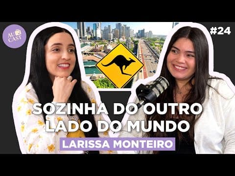 Thumbnail do episódio Fiz Au Pair na Austrália e Realizei o meu Maior Sonho (Larissa Monteiro) | Au Cast