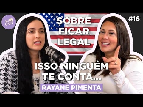 Thumbnail do episódio Como ficar LEGAL nos EUA depois do Au Pair (Rayane Pimenta) | Au Cast