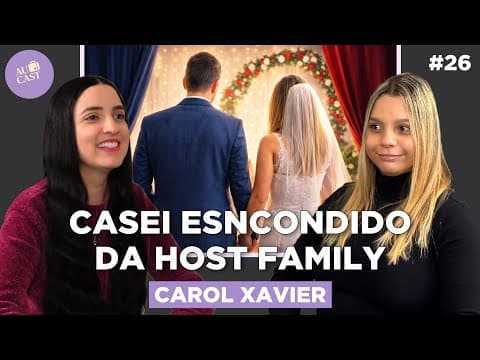 Thumbnail do episódio Desisti do Au Pair, Me Casei e Hoje Sou PROFESSORA nos Estados Unidos (Carol Xavier) | Au Cast